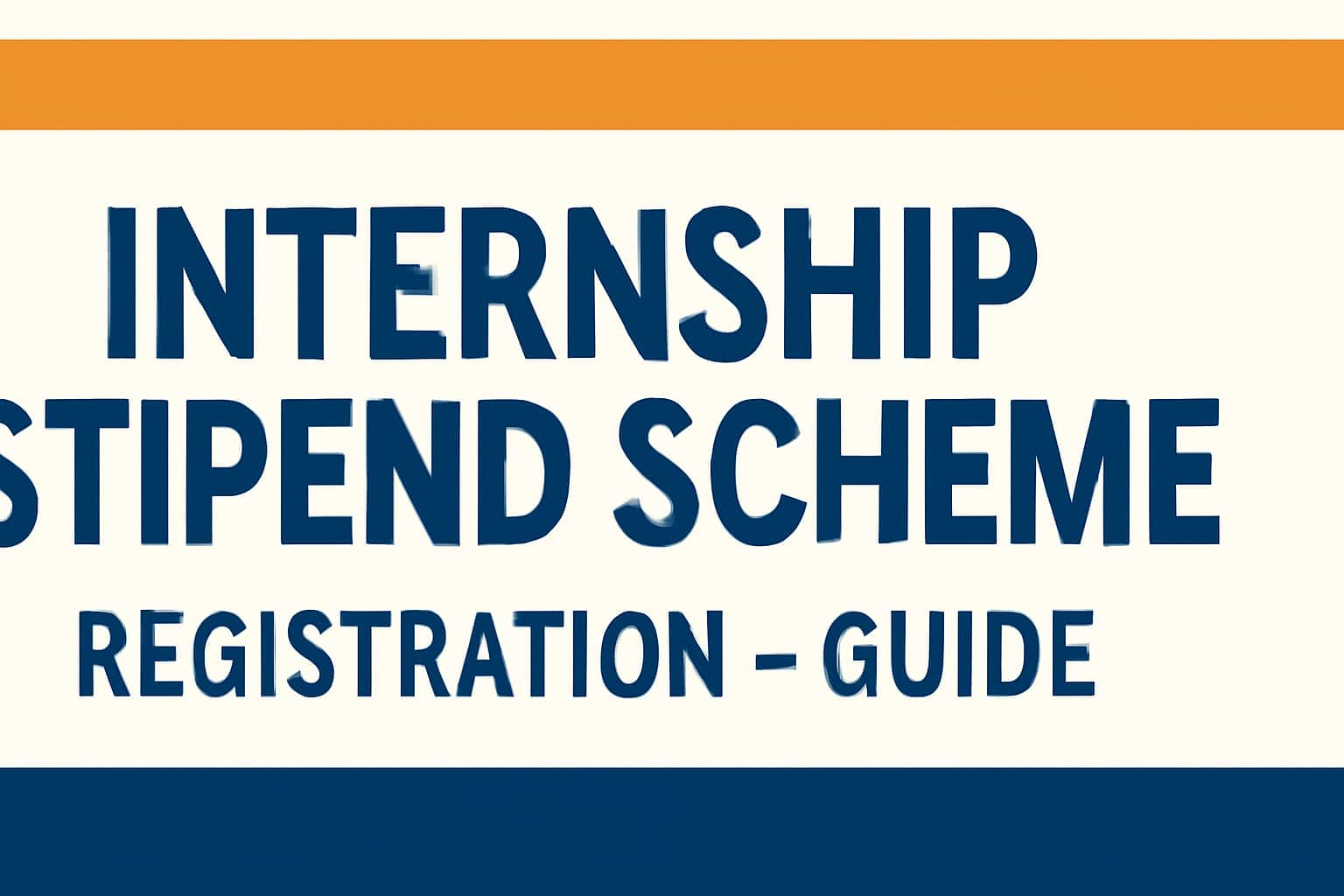 Internship Stipend Scheme Registration - Guide