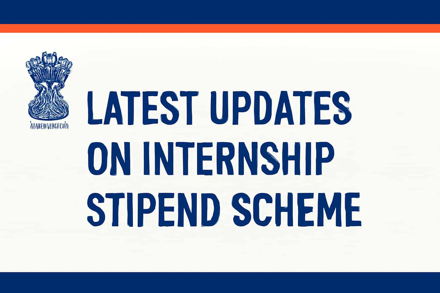 Latest Updates on Internship Stipend Scheme